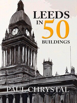 cover image of Leeds in 50 Buildings